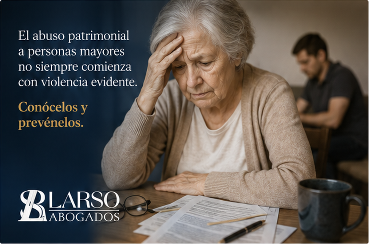Prevención del abuso patrimonial hacia personas adultas mayores - LARSO ABOGADOS
